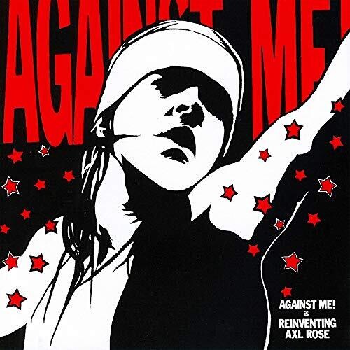 Against Me!- Reinventing Axl Rose