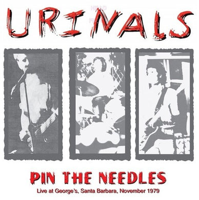 The Urinals- Pin The Needles: Live At George's, Santa Barbara, November 1979