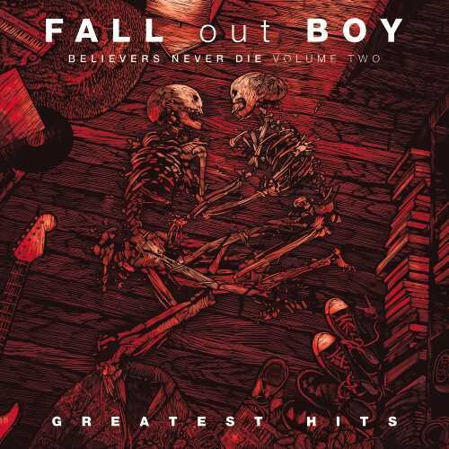 Fall Out Boy- Believers Never Die Vol. 2