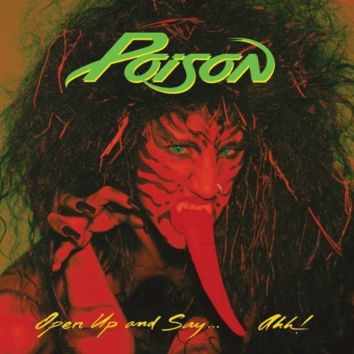 Poison- Open Up and Say... Ahh!