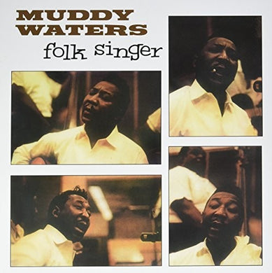 Muddy Waters- Folk Singer