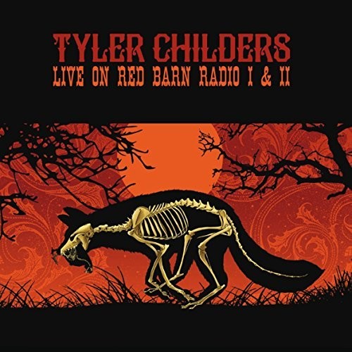 Tyler Childers- Live On Red Barn Radio I & II