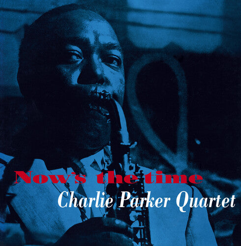 Charlie Parker- Now's the Time