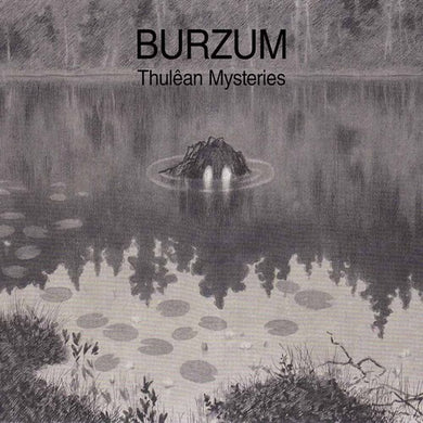 Burzum- Thulean Mysteries