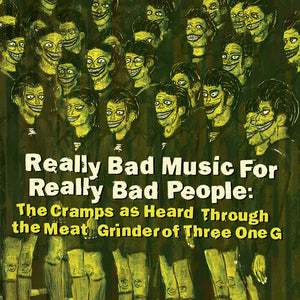 Various- Really bad Music for Really bad People: the cramps as heard through the meat grinder of three one g