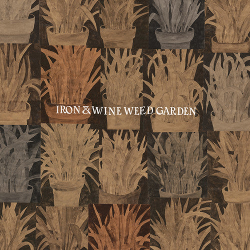 Iron & Wine- The Weed Garden