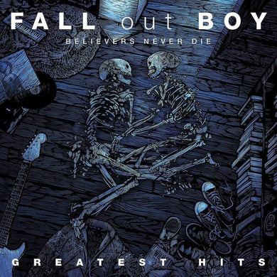 Fall Out Boy- Believers Never Die