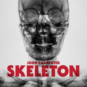 John Carpenter- Skeleton / Unclean Spirit