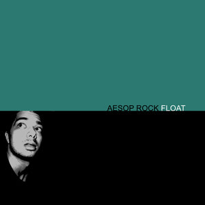 Aesop Rock- Float