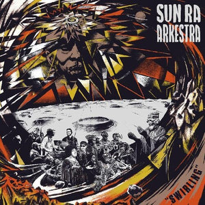 Sun Ra Arkestra- Swirling