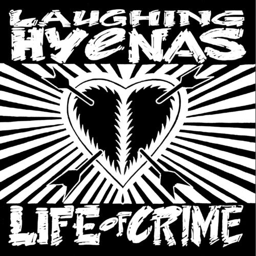 Laughing Hyenas- Life of Crime
