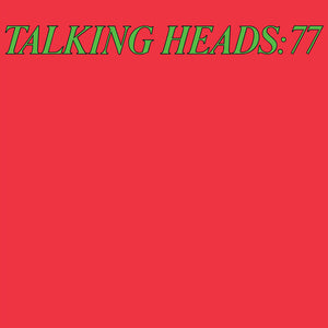 Talking Heads- Talkings Heads: 77