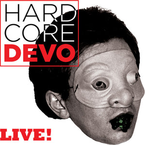 Devo- Hardcore Devo Live!