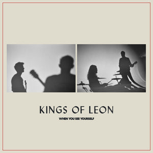 Kings of Leon- When You See Yourself