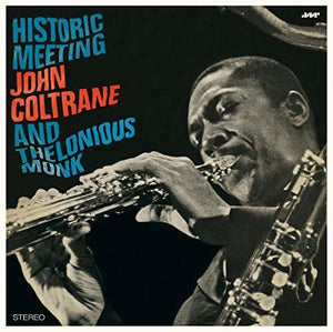 John Coltrane & Thelonious Monk- Historic Meeting