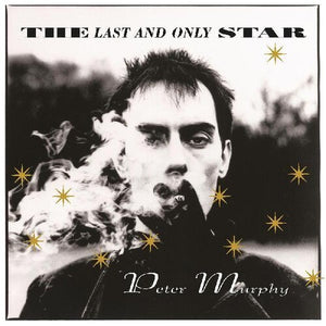 Peter Murphy- The Last And Only Star (Rarities)