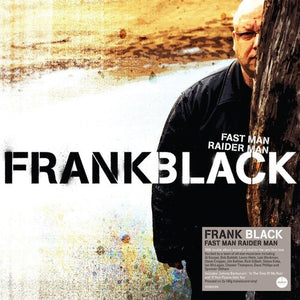 Frank Black- Fast Man Raider Man
