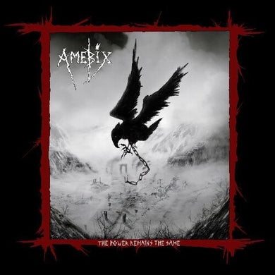 Amebix- The Power Remains The Same