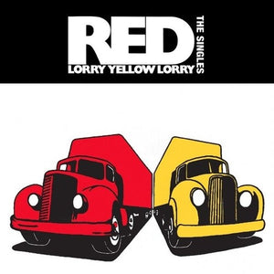 Red Lorry Yellow Lorry- The Singles