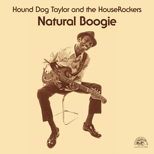 Hound Dog Taylor & The Houserockers- Natural Boogie