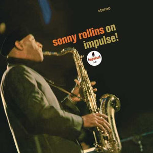Sonny Rollins- Sonny Rollins On Impulse!