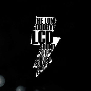 LCD Soundsystem- The Long Goodbye (Live At Madison Square Garden)