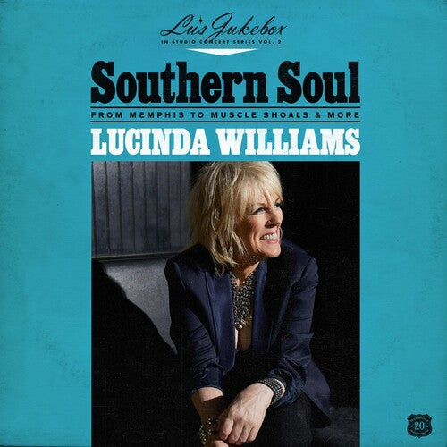 Lucinda Williams- Lu's Jukebox Vol. 2: Southern Soul, From Memphis To Muscle Shoals