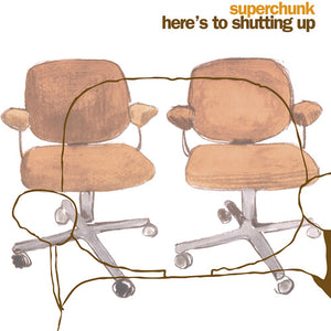 Superchunk- Here's To Shutting Up (20th Anniversary)