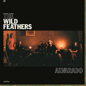 The Wild Feathers- Alvarado