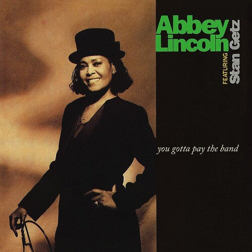 Abbey Lincoln & Stan Getz- You Gotta Pay The Band