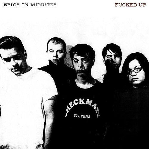 Fucked Up- Epics In Minutes