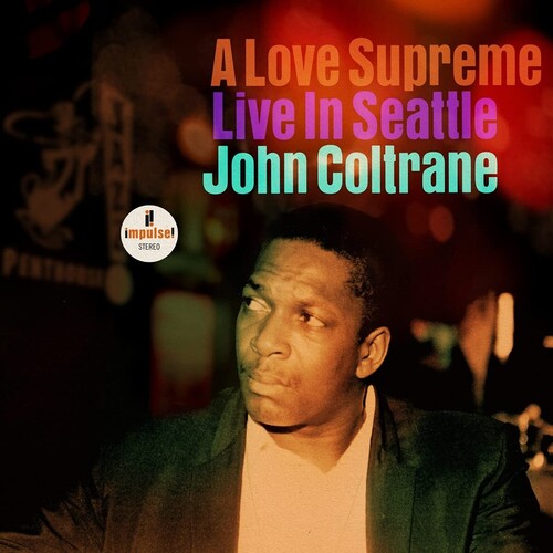 John Coltrane- A Love Supreme: Live In Seattle