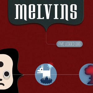 Melvins- Five Legged Dog