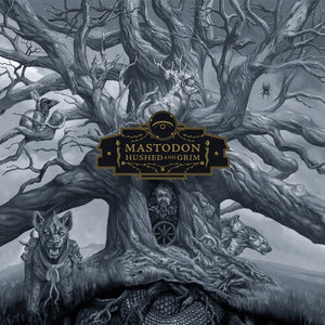 Mastodon- Hushed And Grim