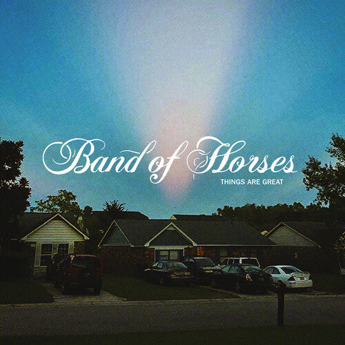 Band Of Horses- Things Are Great
