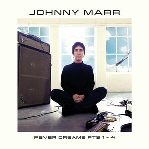 Johnny Marr- Fever Dreams Pts 1 - 4