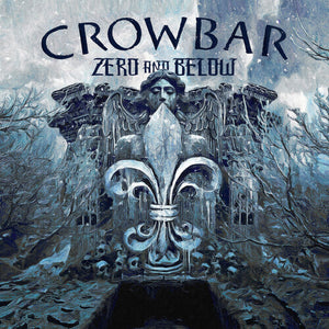 Crowbar- Zero And Below