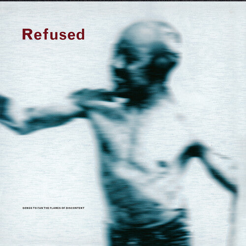 Refused- Songs To Fan The Flames Of Discontent (25th Anniversary Edition)