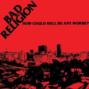 Bad Religion- How Could Hell Be Any Worse? (40th Anniversary)