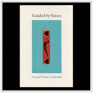 Guided By Voices- Crystal Nuns Cathedral