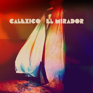 Calexico- El Mirador