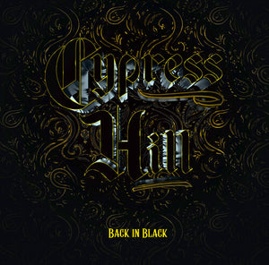 Cypress Hill- Back In Black