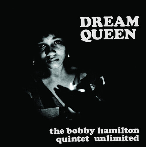 Bobby Hamilton Quintet Unlimited- Dream Queen