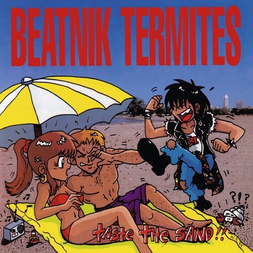 Beatnik Termites- Taste The Sand!!