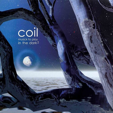 Coil- Musick To Play In The Dark Vol. 2