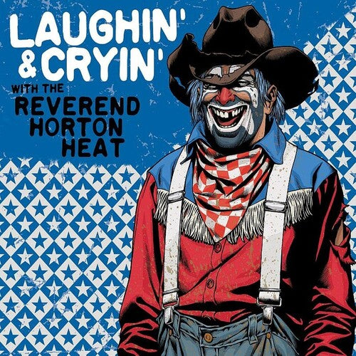 Reverend Horton Heat- Laughin' & Cryin' With The Reverend Horton Heat