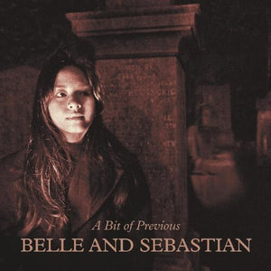 Belle & Sebastian- A Bit Of Previous