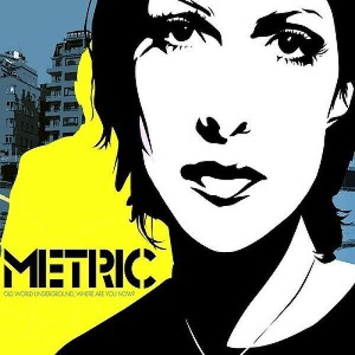Metric- Old World Underground, Where Are You Now?