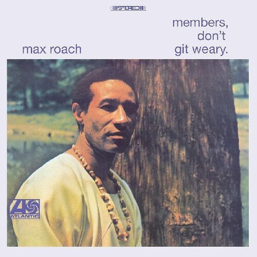 Max Roach- Members, Don't Git Weary