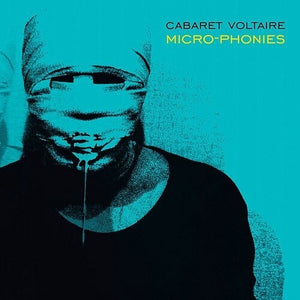 Cabaret Voltaire- Micro-Phonies